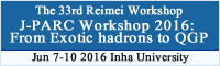 J-PARC Workshop 2016: From Exotic hadrons to QGP -The 33rd Reimei Workshop-