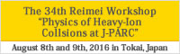 34th Reimei Workshop Physics of Heavy-Ion Collsions at J-PARC