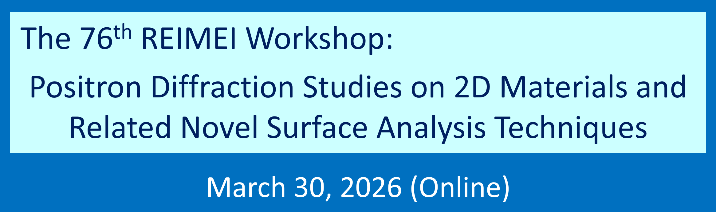 Workshop on Positron Diffraction & 2D Materials